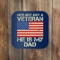 He's Not Just A Veteran Dad He Is My Dad Coaster thumb 0