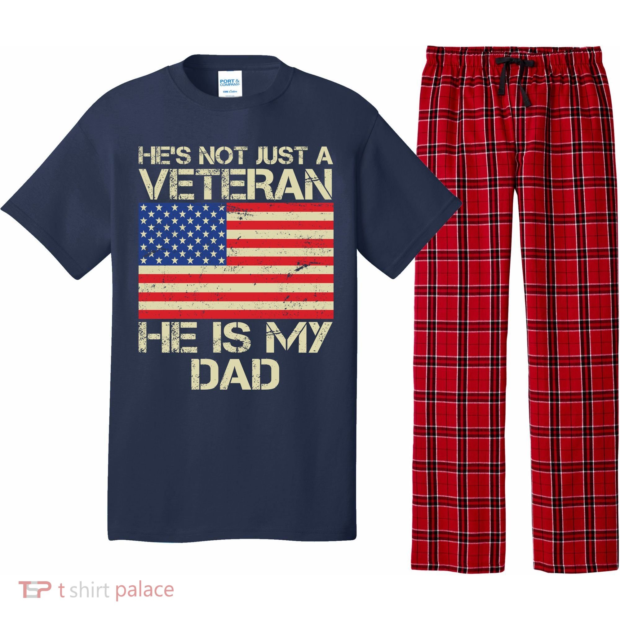 He's Not Just A Veteran Dad He Is My Dad Pajama Set