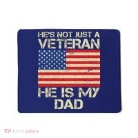 He's Not Just A Veteran Dad He Is My Dad Mousepad thumb 0