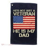 He's Not Just A Veteran Dad He Is My Dad Golf Towel thumb 0