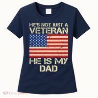 He's Not Just A Veteran Dad He Is My Dad Women's T-Shirt thumb 0