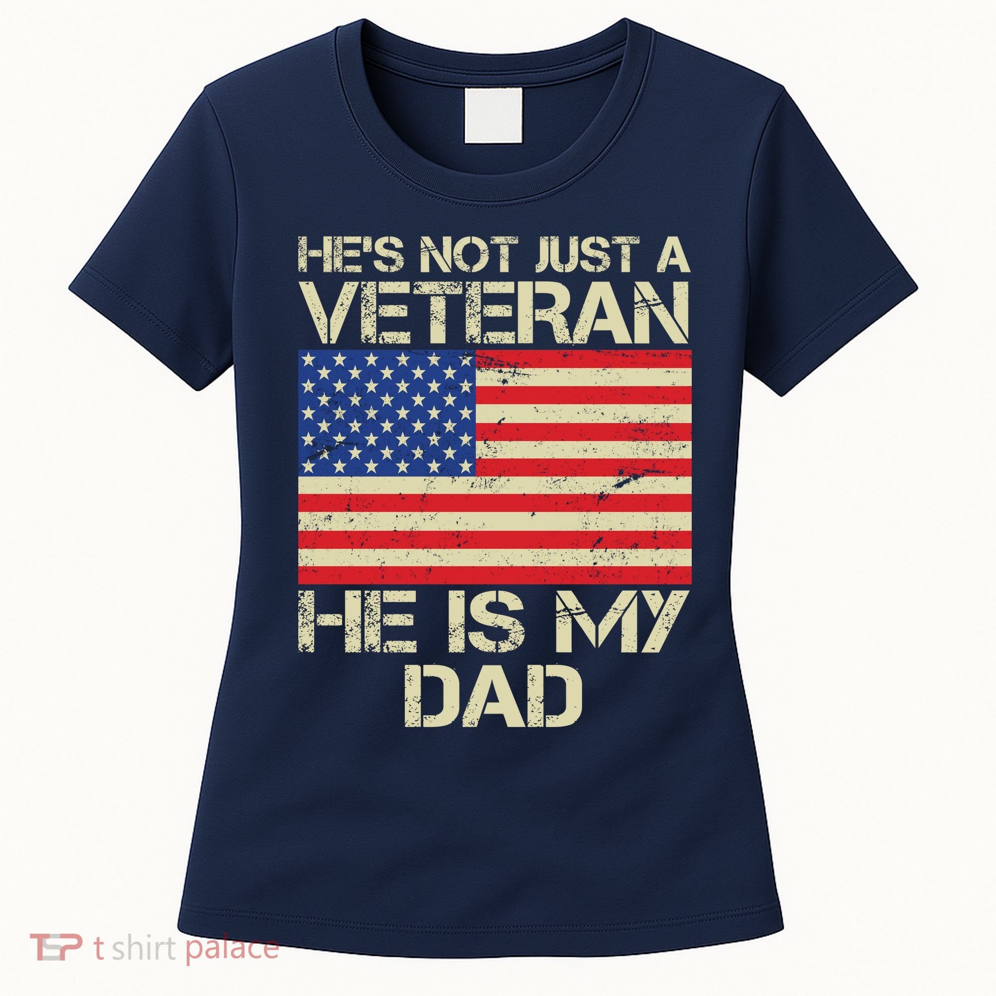 He's Not Just A Veteran Dad He Is My Dad Women's T-Shirt