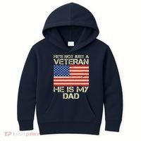 He's Not Just A Veteran Dad He Is My Dad Kids Hoodie thumb 0