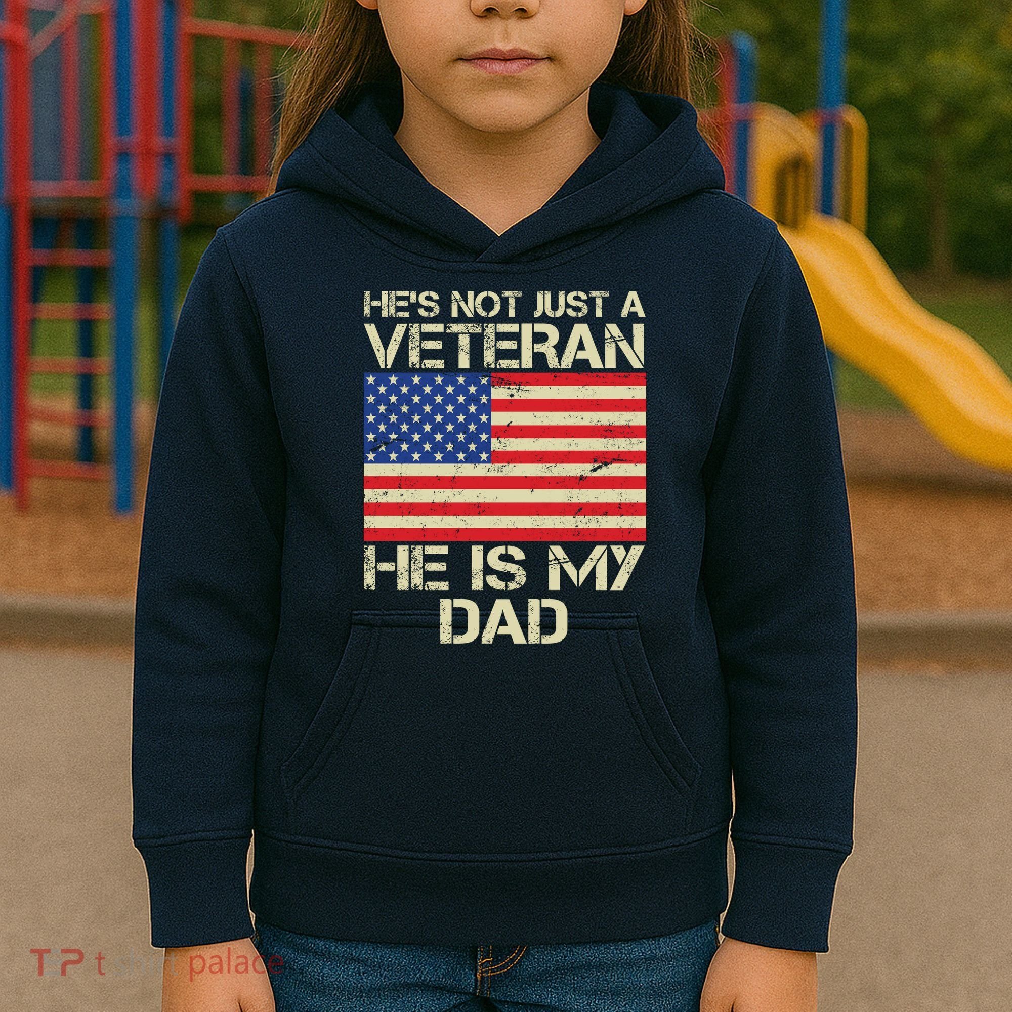 He's Not Just A Veteran Dad He Is My Dad Kids Hoodie