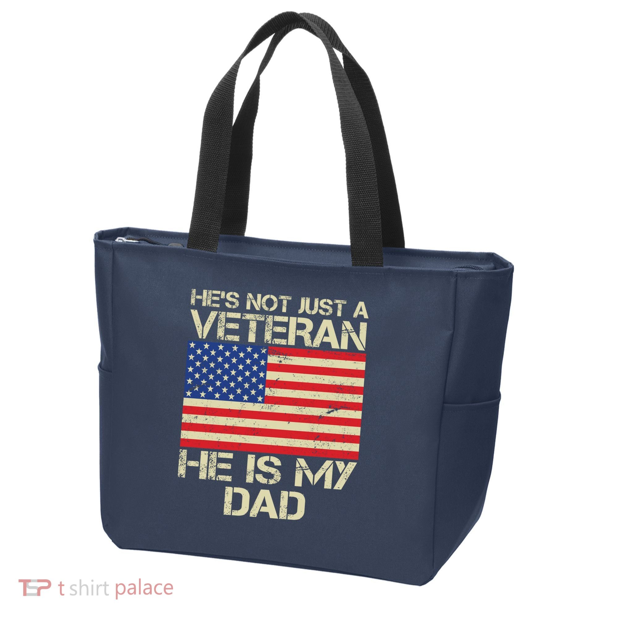 He's Not Just A Veteran Dad He Is My Dad Tote Bag