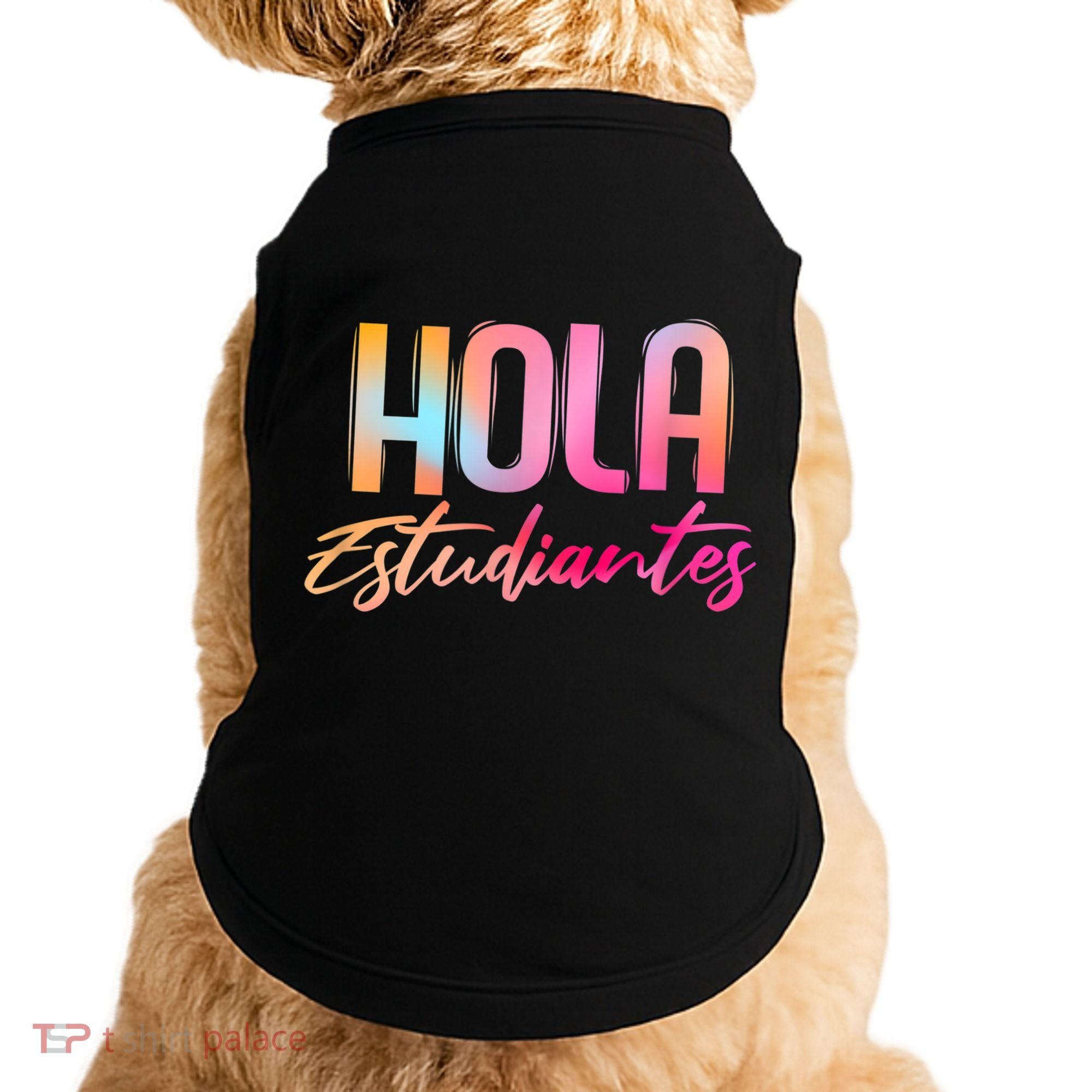 Hola Estudiantes Spanish Teacher Funny Back To School Doggie Tank