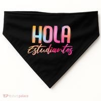 Hola Estudiantes Spanish Teacher Funny Back To School USA-Made Doggie Bandana thumb 0