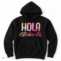Hola Estudiantes Spanish Teacher Funny Back To School Hoodie thumb 0