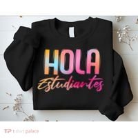 Hola Estudiantes Spanish Teacher Funny Back To School Sweatshirt thumb 2