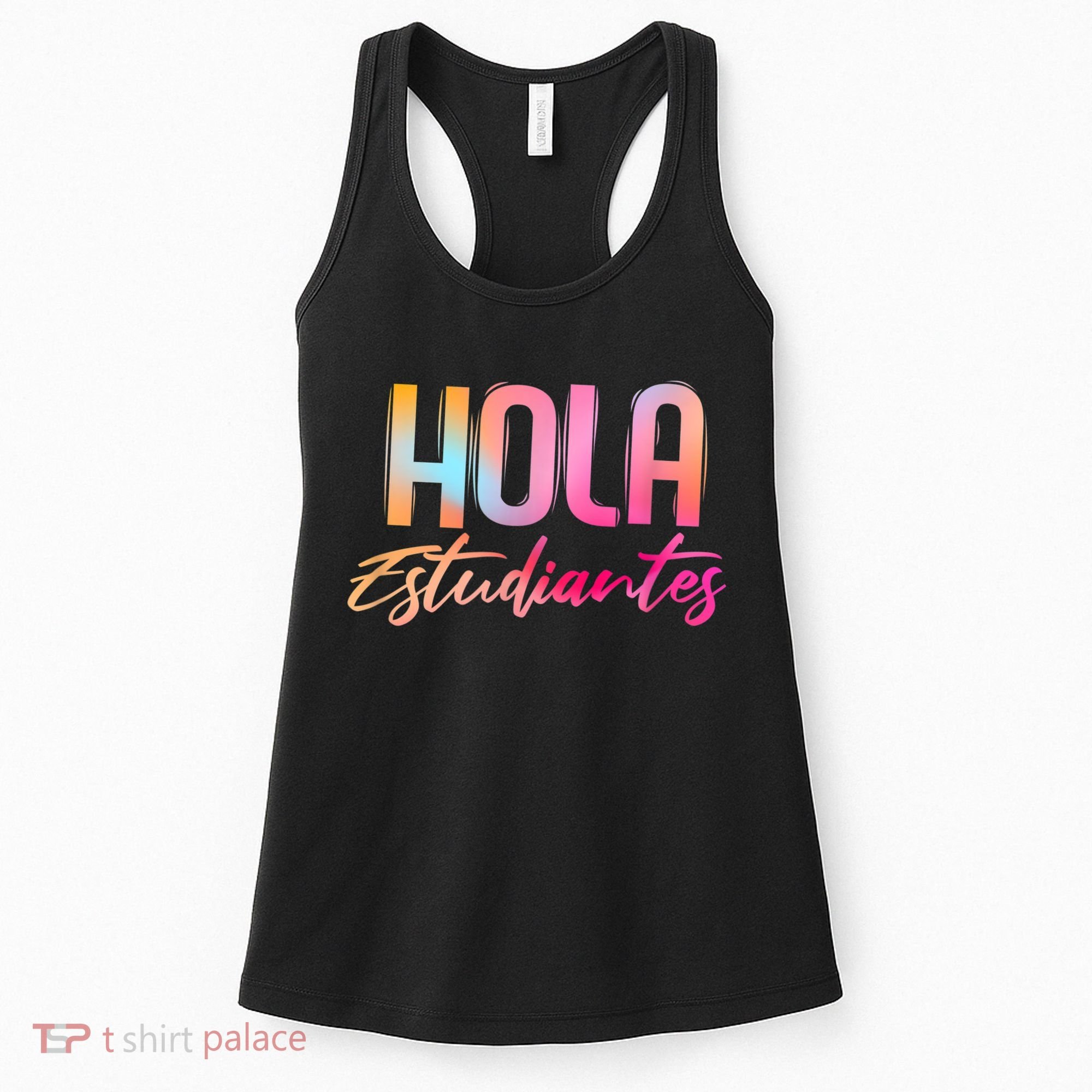 Hola Estudiantes Spanish Teacher Funny Back To School Women's Tank Top