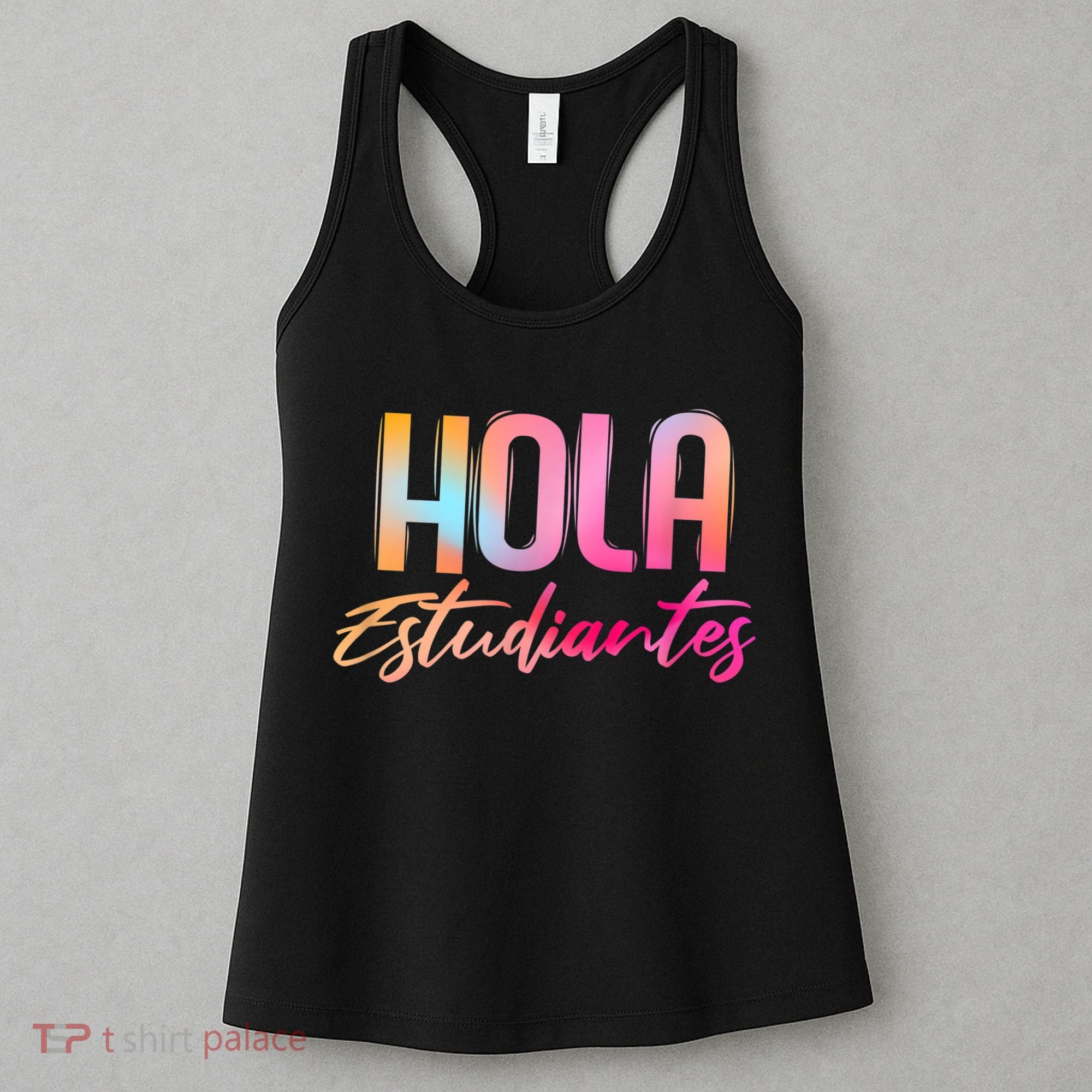 Hola Estudiantes Spanish Teacher Funny Back To School Women's Tank Top