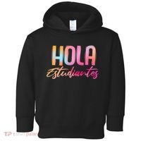 Hola Estudiantes Spanish Teacher Funny Back To School Toddler Hoodie thumb 0
