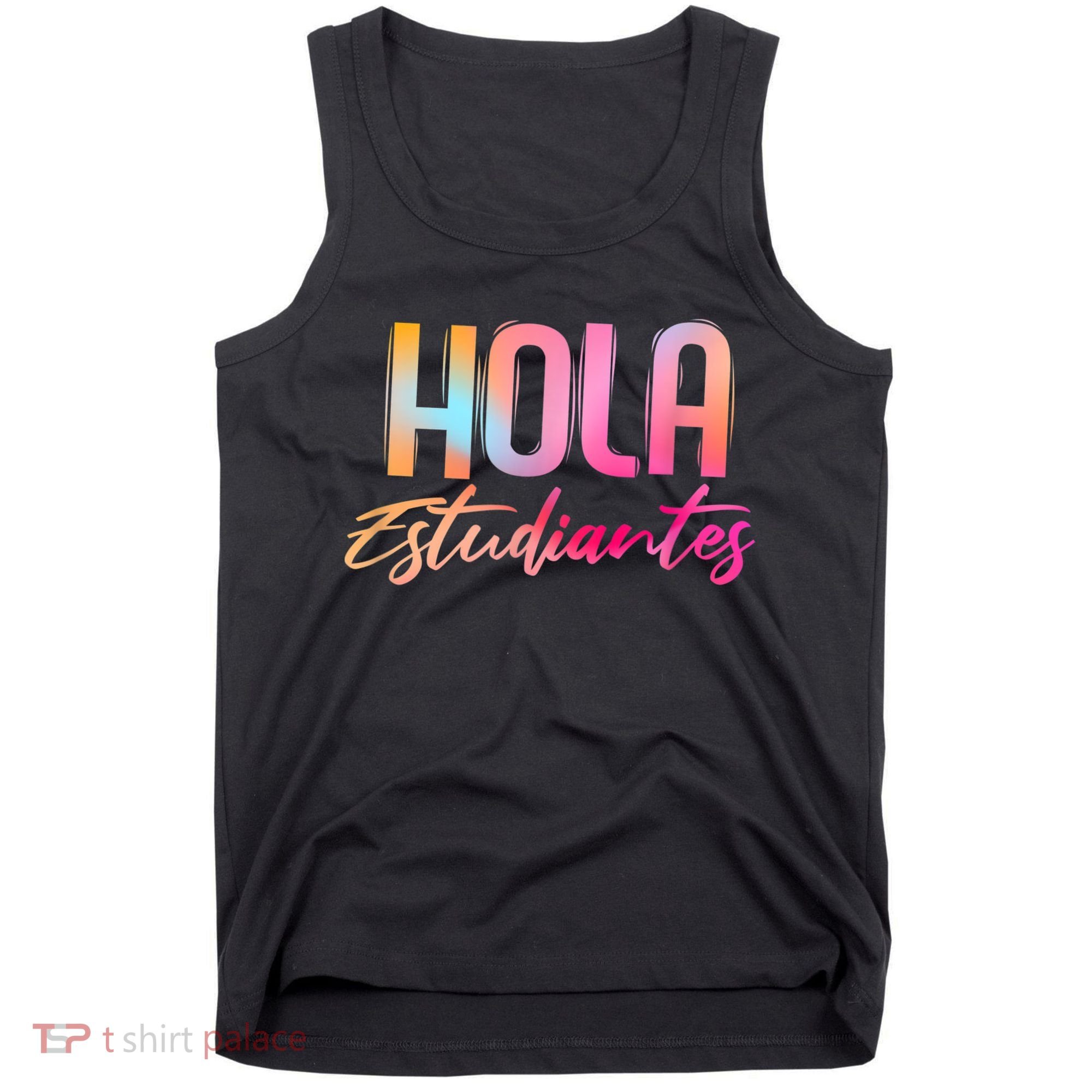 Hola Estudiantes Spanish Teacher Funny Back To School Tank Top
