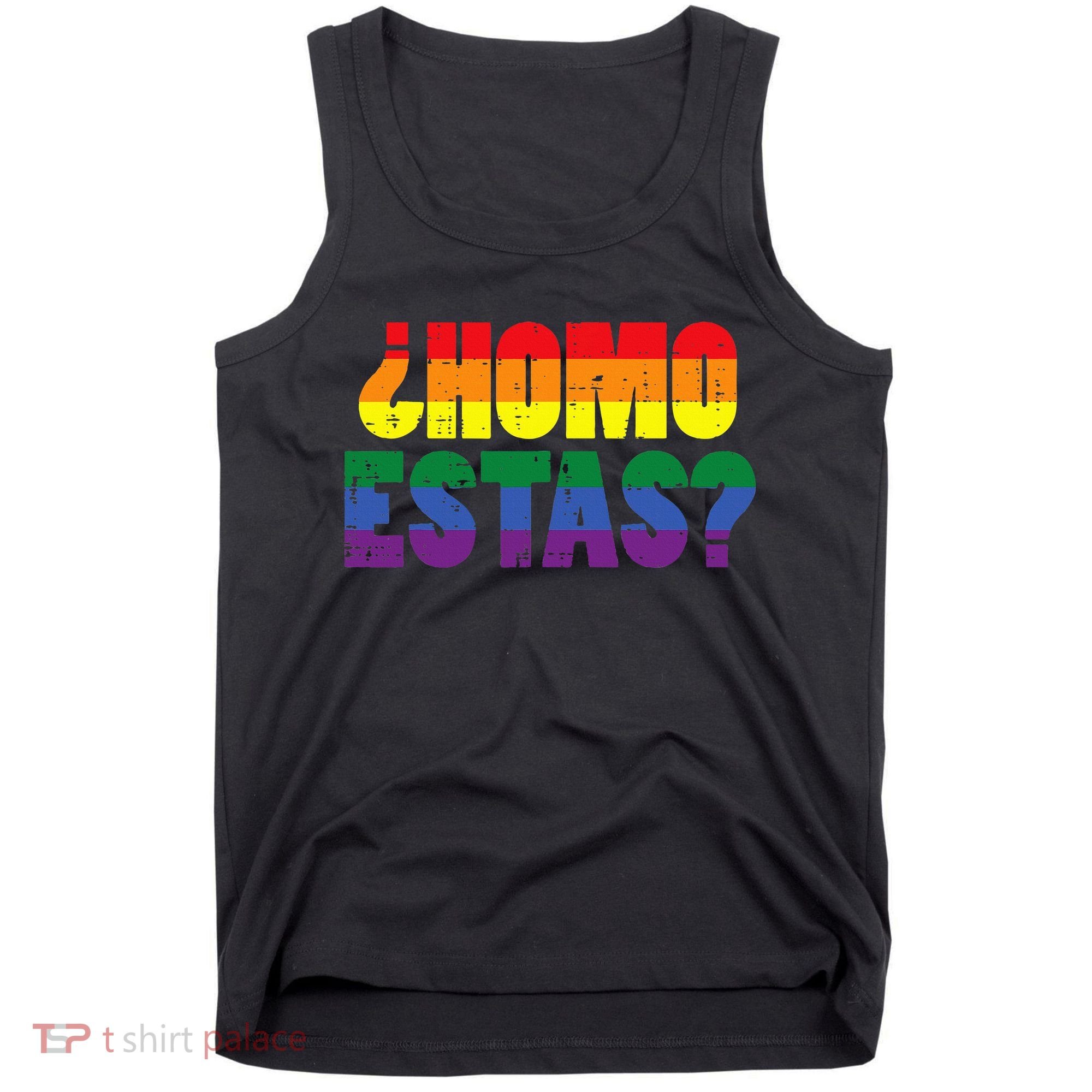 Homo Estas Spanish Mexican Funny Pride Ally Lgbt Month Tank Top