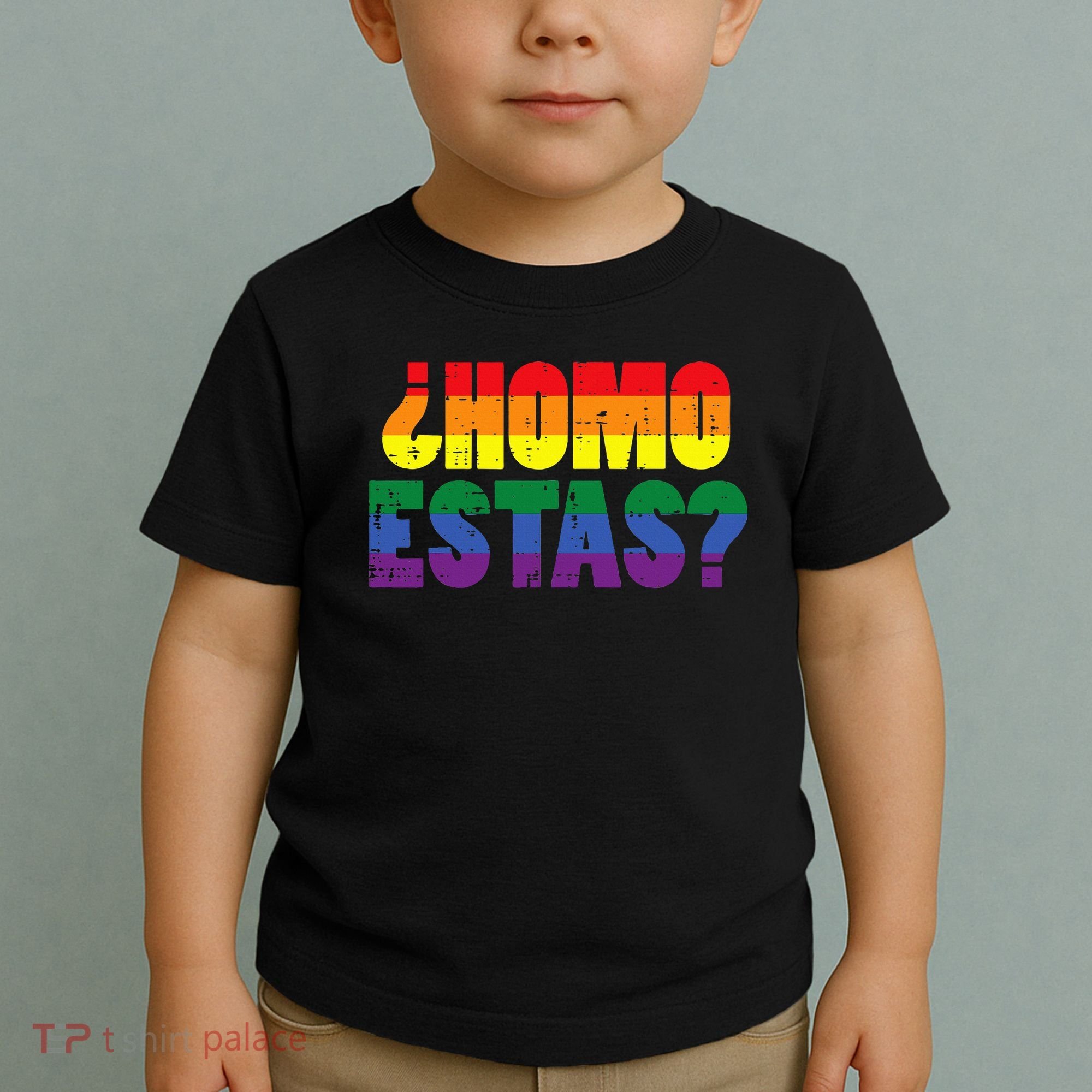 Homo Estas Spanish Mexican Funny Pride Ally Lgbt Month Toddler T-Shirt