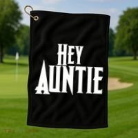 Hey Auntie  Golf Towel thumb 1
