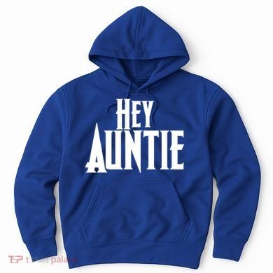 Hey Auntie  Hoodie