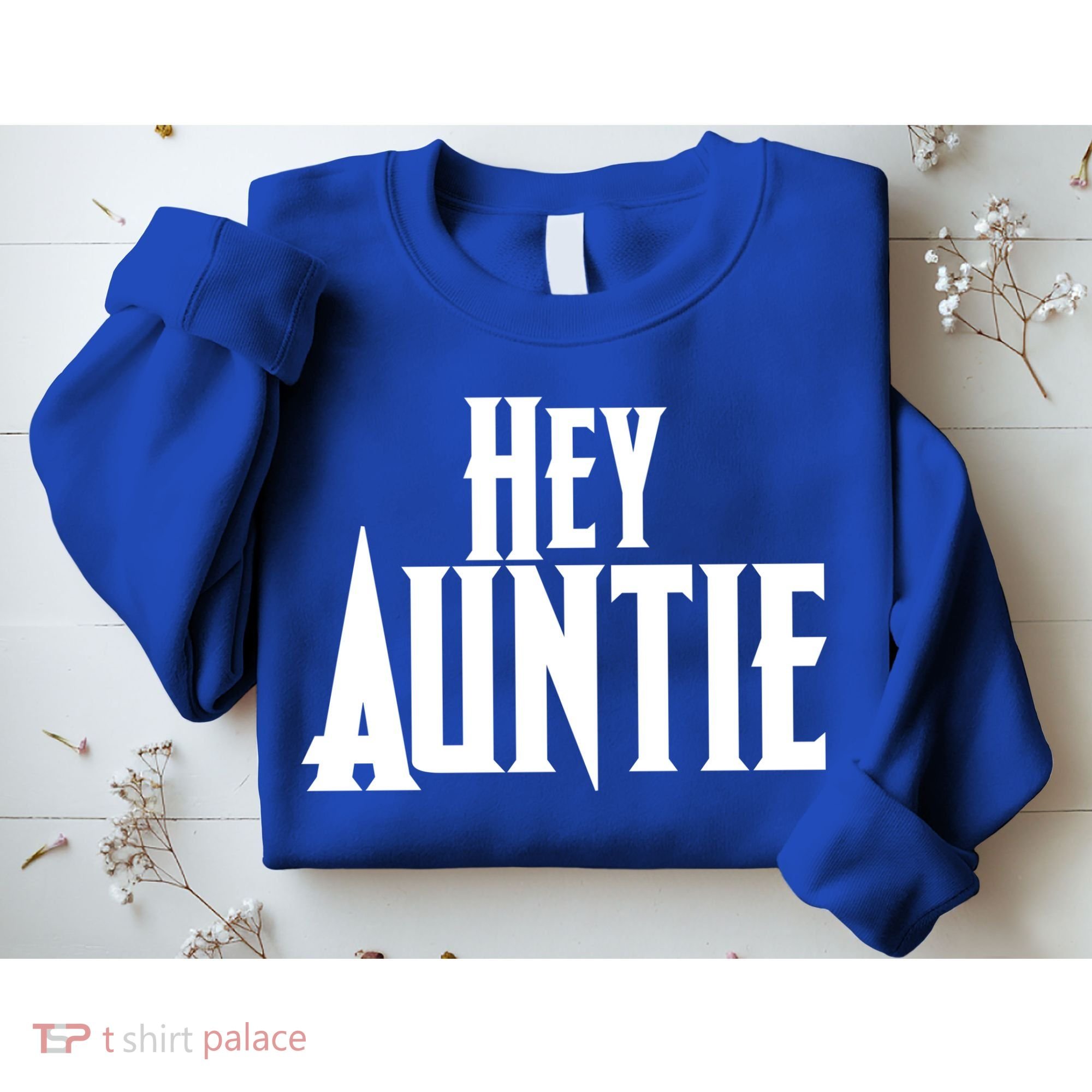 Hey Auntie  Sweatshirt