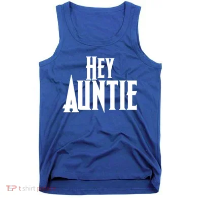 Hey Auntie  Tank Top
