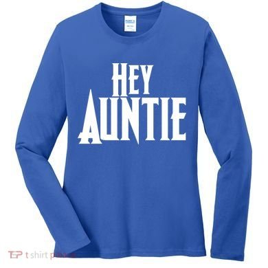 Hey Auntie  Women's Long Sleeve Shirt
