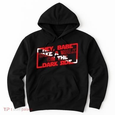 Hey Babe Take A Walk On The Dark Side Hoodie