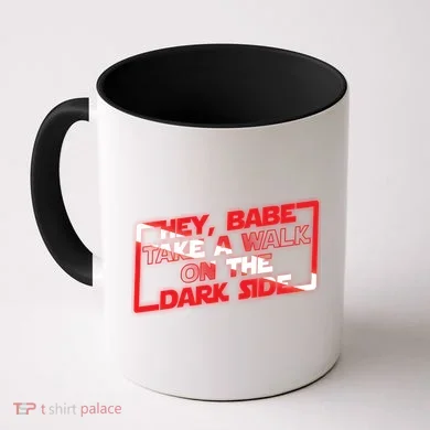 Hey Babe Take A Walk On The Dark Side Coffee Mug