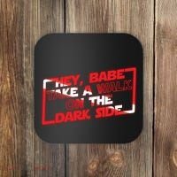 Hey Babe Take A Walk On The Dark Side Coaster thumb 0