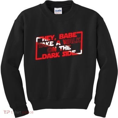 Hey Babe Take A Walk On The Dark Side Kids Sweatshirt