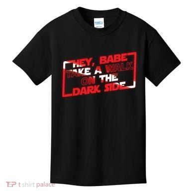 Hey Babe Take A Walk On The Dark Side Kids T-Shirt