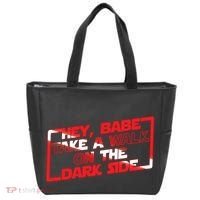 Hey Babe Take A Walk On The Dark Side Tote Bag thumb 0