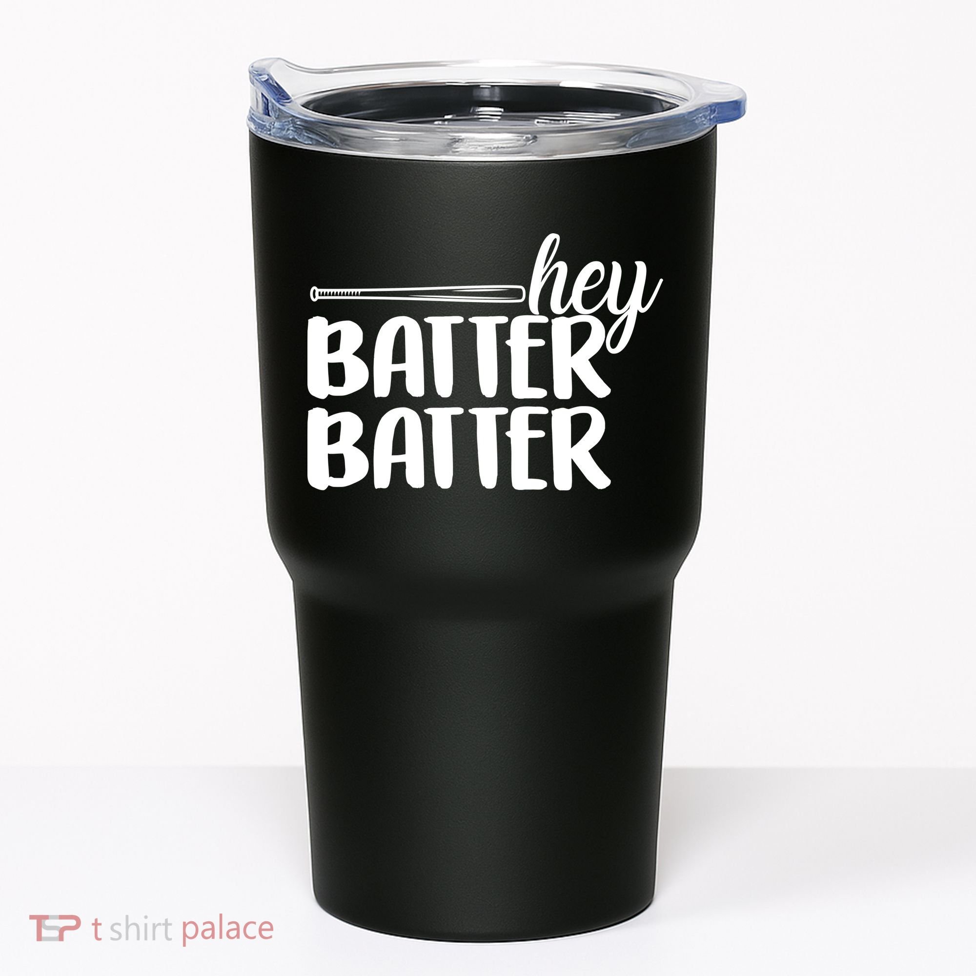 Hey Batter Batter Tumbler
