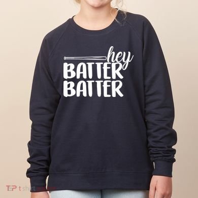 Hey Batter Batter Women's Sweatshirt