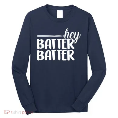 Hey Batter Batter Long Sleeve Shirt