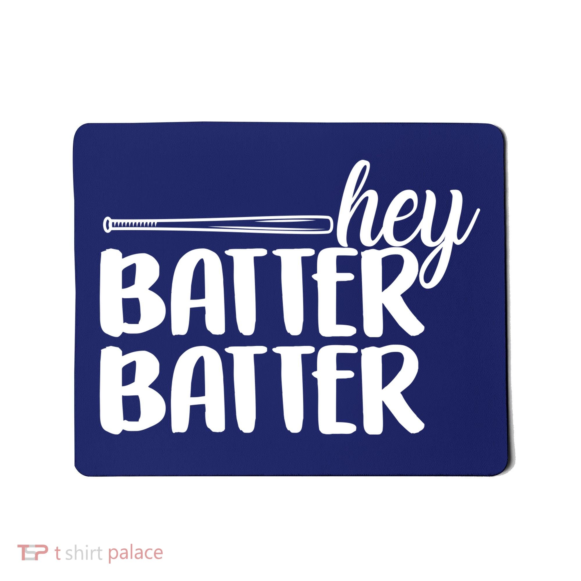 Hey Batter Batter Mousepad
