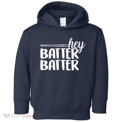 Hey Batter Batter Toddler Hoodie