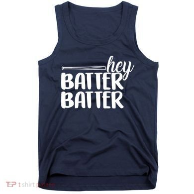 Hey Batter Batter Tank Top