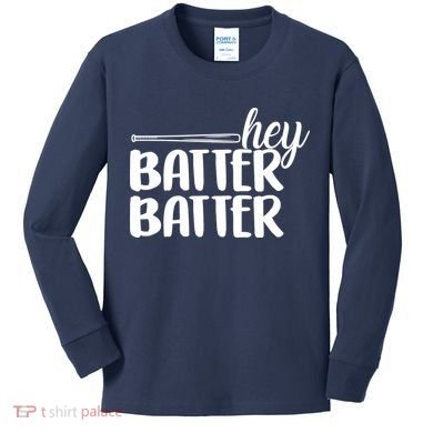 Hey Batter Batter Kids Long Sleeve Shirt