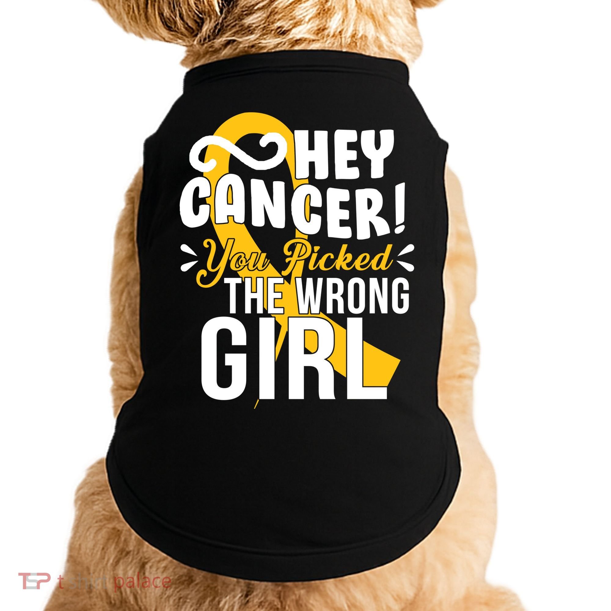 Hey Cancer You Picked The Wrong Girl Doggie Tank