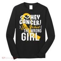 Hey Cancer You Picked The Wrong Girl Long Sleeve Shirt thumb 0