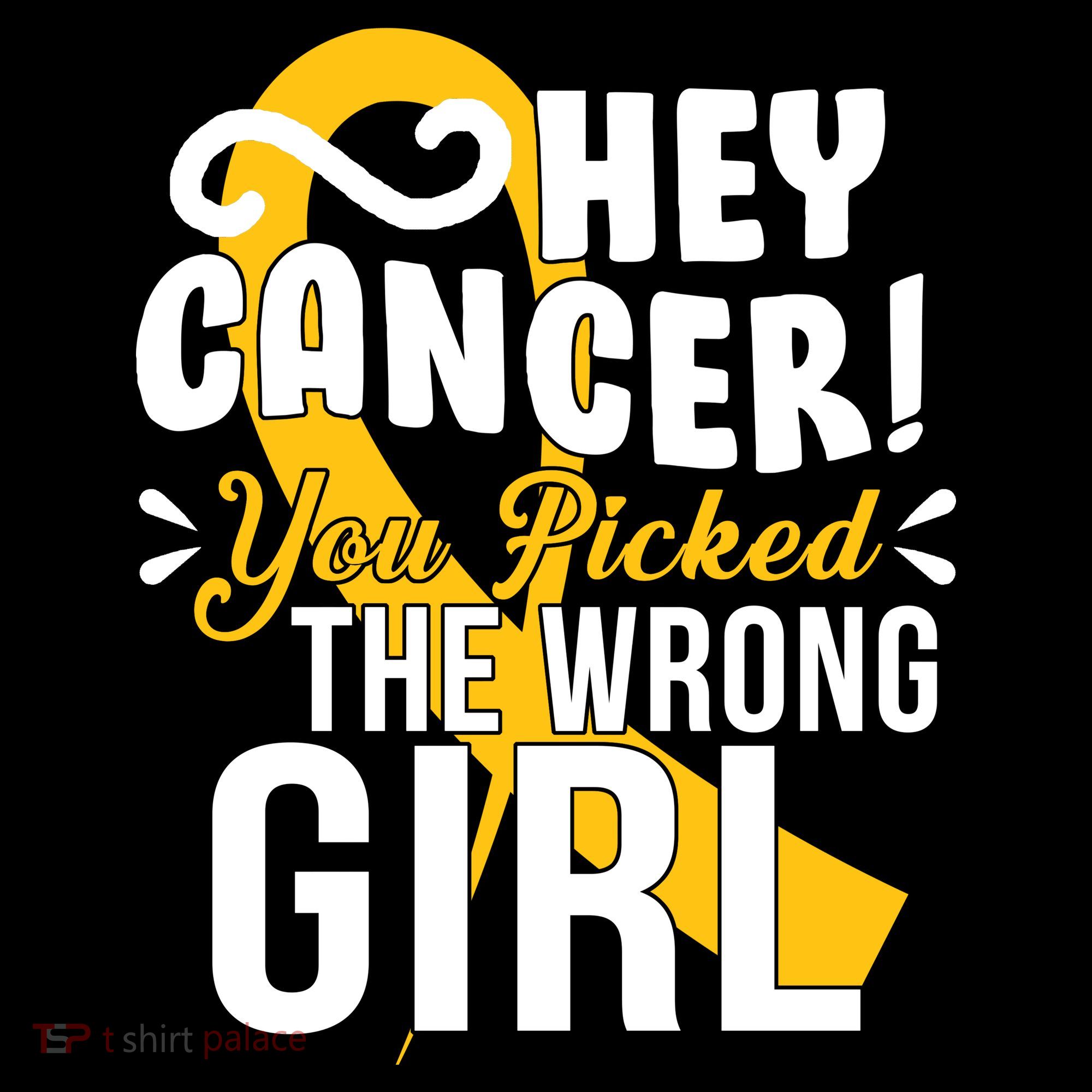 Hey Cancer You Picked The Wrong Girl T-Shirt