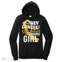 Hey Cancer You Picked The Wrong Girl Women's Hoodie thumb 0