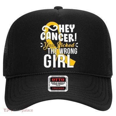 Hey Cancer You Picked The Wrong Girl Hat