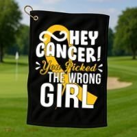 Hey Cancer You Picked The Wrong Girl Golf Towel thumb 1
