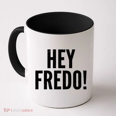 Hey Fredo! Pro Trump 2020 Coffee Mug