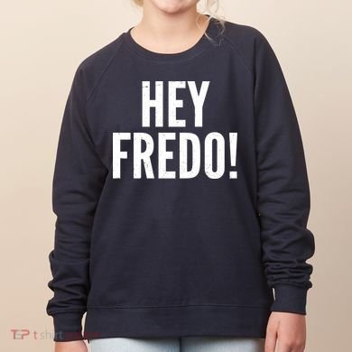 Hey Fredo! Pro Trump 2020 Women's Sweatshirt