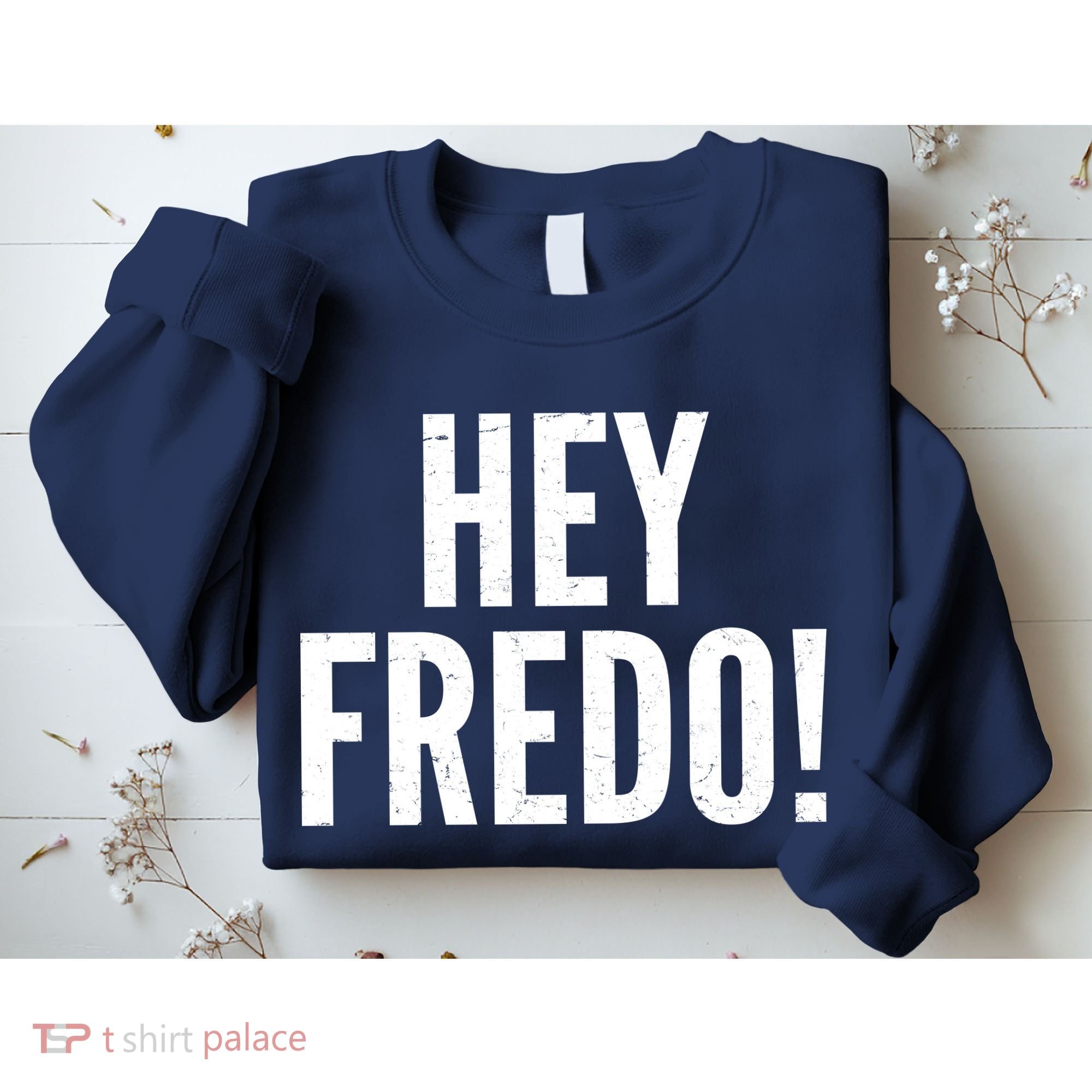 Hey Fredo! Pro Trump 2020 Sweatshirt