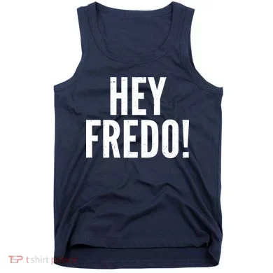 Hey Fredo! Pro Trump 2020 Tank Top