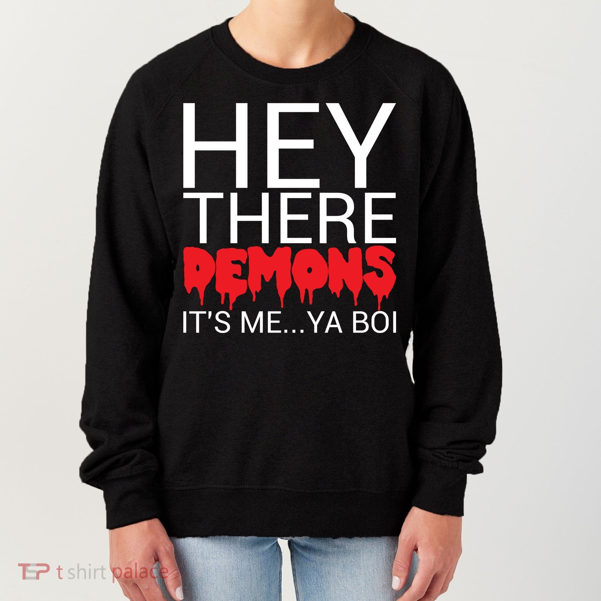 Hey There Demons It's Me Ya Bo! Women's Sweatshirt