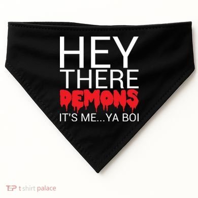 Hey There Demons It's Me Ya Bo! USA-Made Doggie Bandana