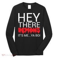 Hey There Demons It's Me Ya Bo! Long Sleeve Shirt thumb 0